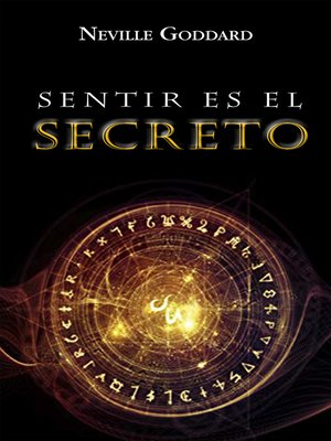 cover image of Sentir es el Secreto